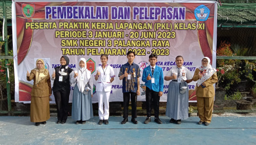 Pembekalan dan Pelepasan Peserta PKL Kelas XI SMKN Negeri 3 Palangka Raya Tahun 2023